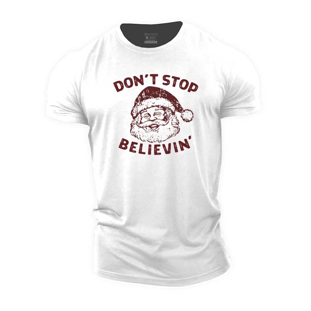 Don't Stop Believin' Cotton T-Shirt