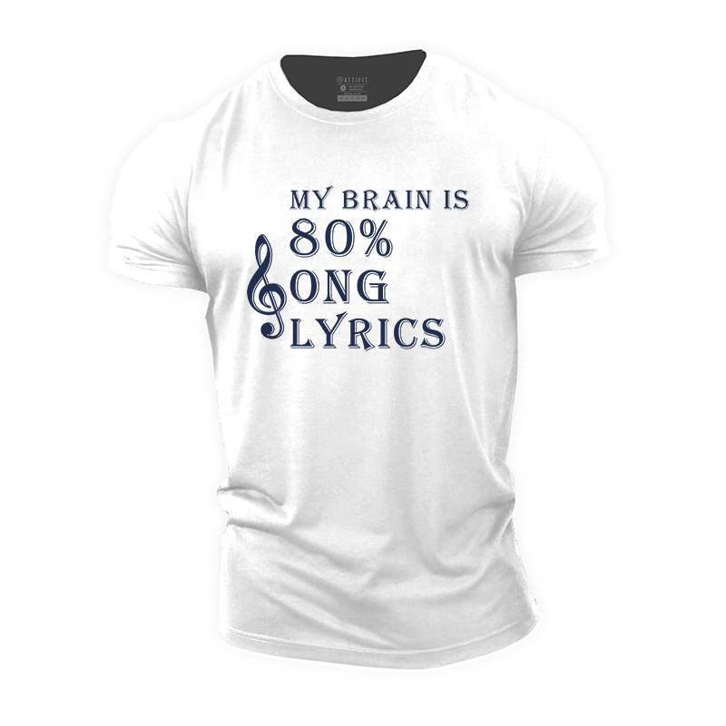 My Brain Is 80% Song Lyrics Cotton T-Shirt