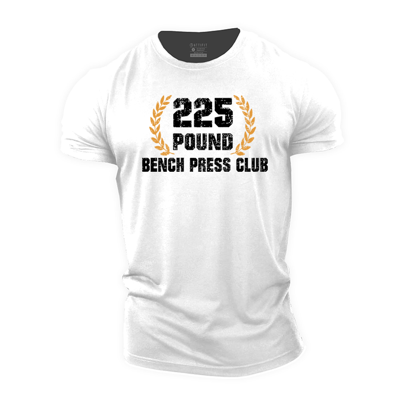 225 Pound Bench Press Club Cotton T-Shirt