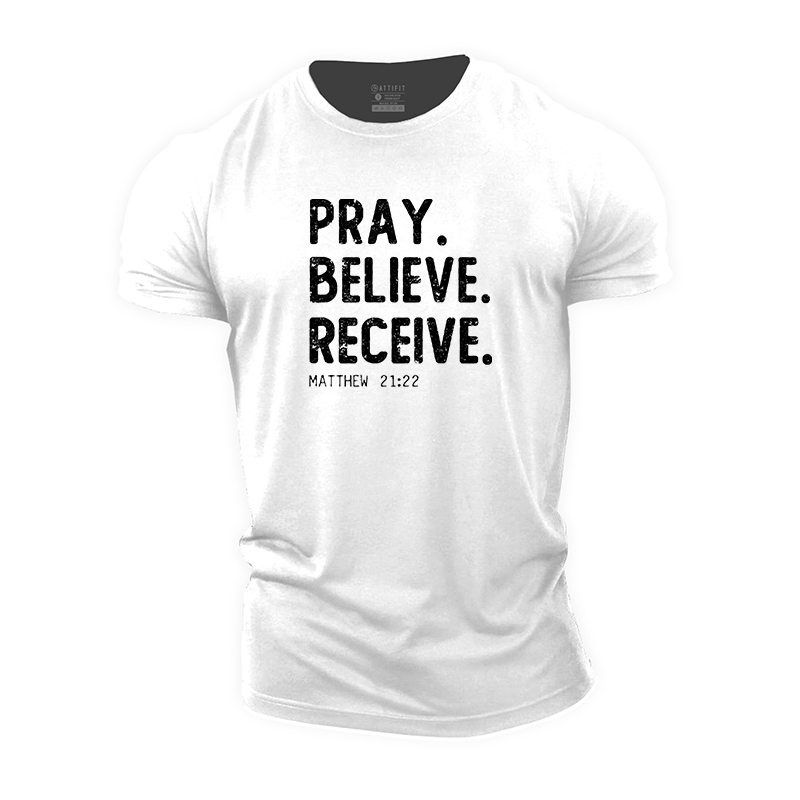 Pray Believe Receive Cotton T-Shirt