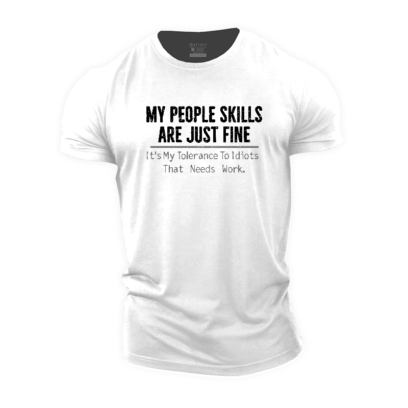 My People Skills Are Just Fine Cotton T-Shirt