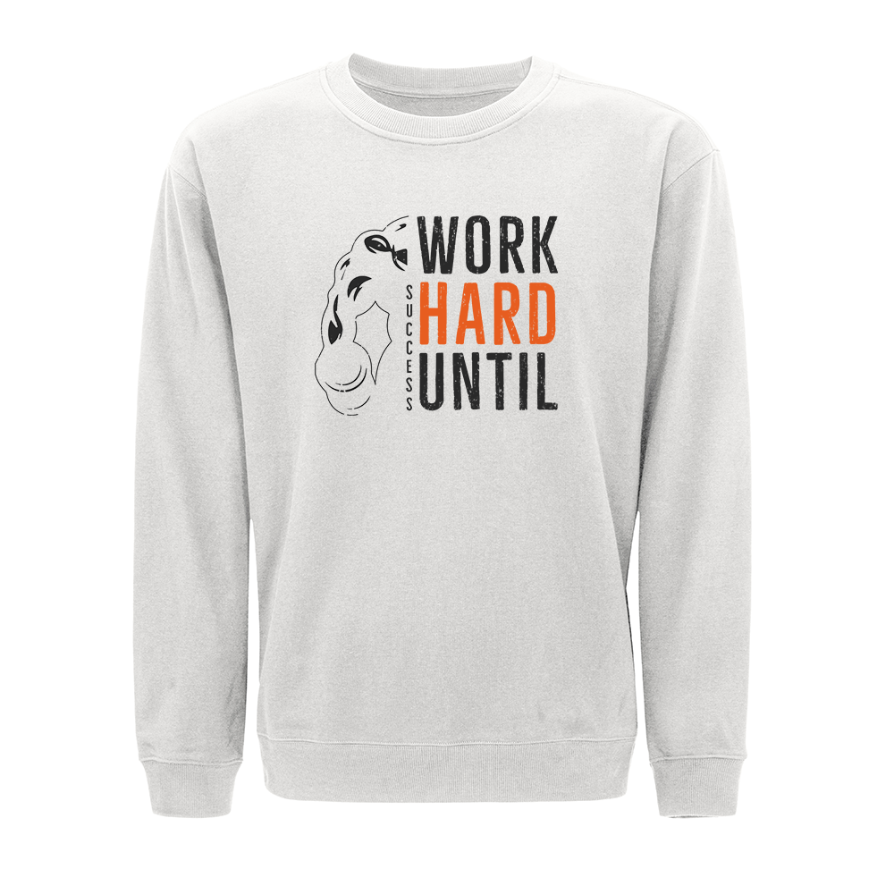 Work Hard Until Success Crewneck Sweatshirt