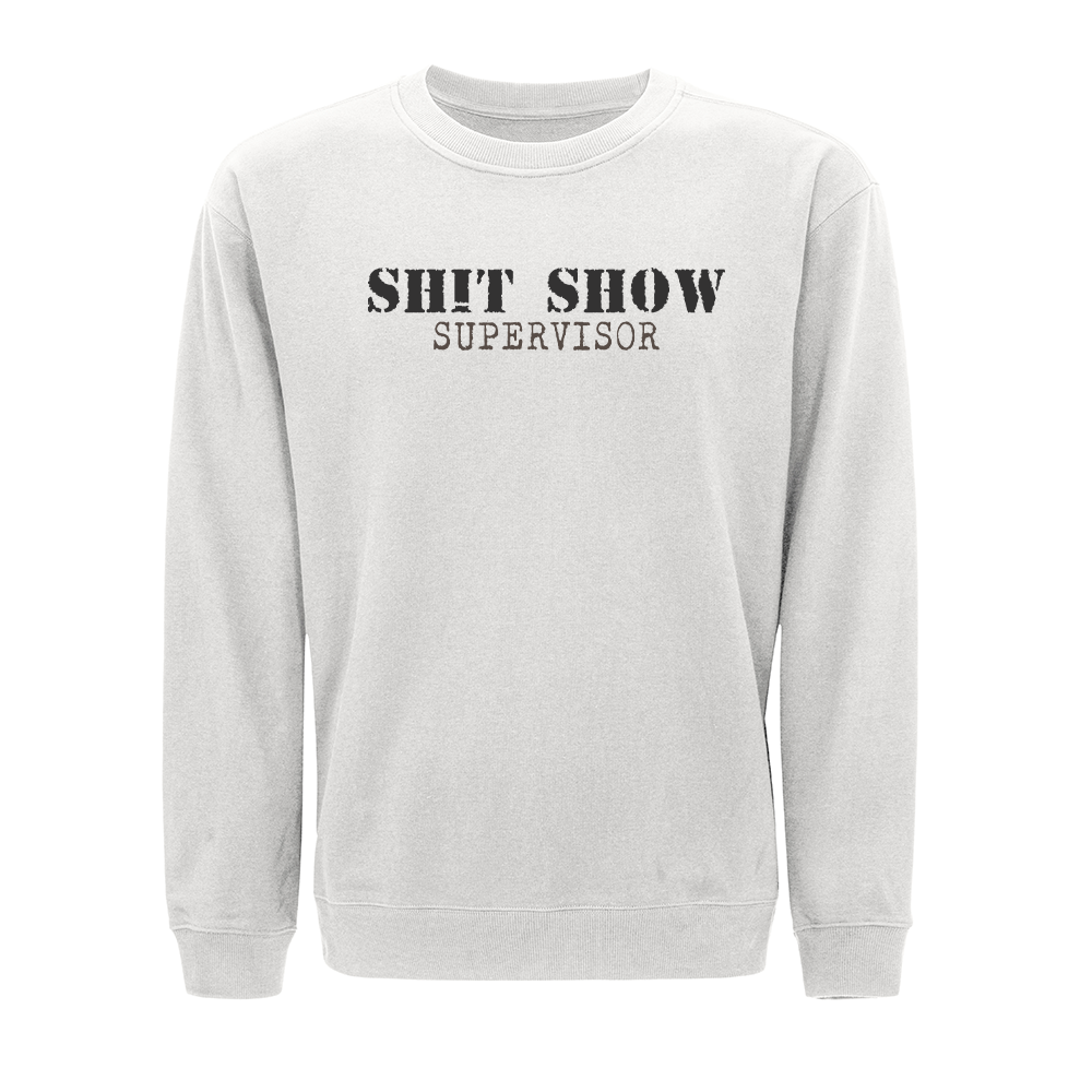 Sh!t Show Supervisor Crewneck Sweatshirt