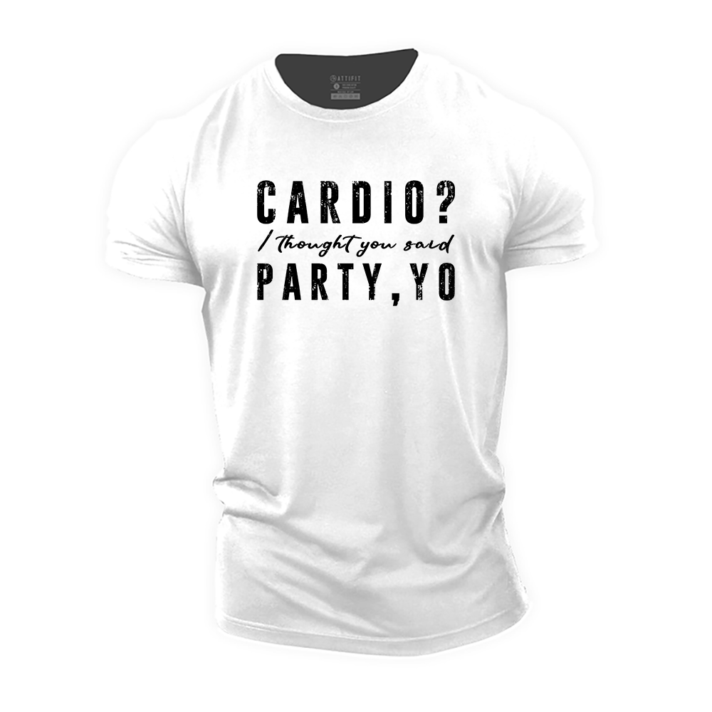 Cardio I Thought You Said Party Yo! Cotton T-Shirt