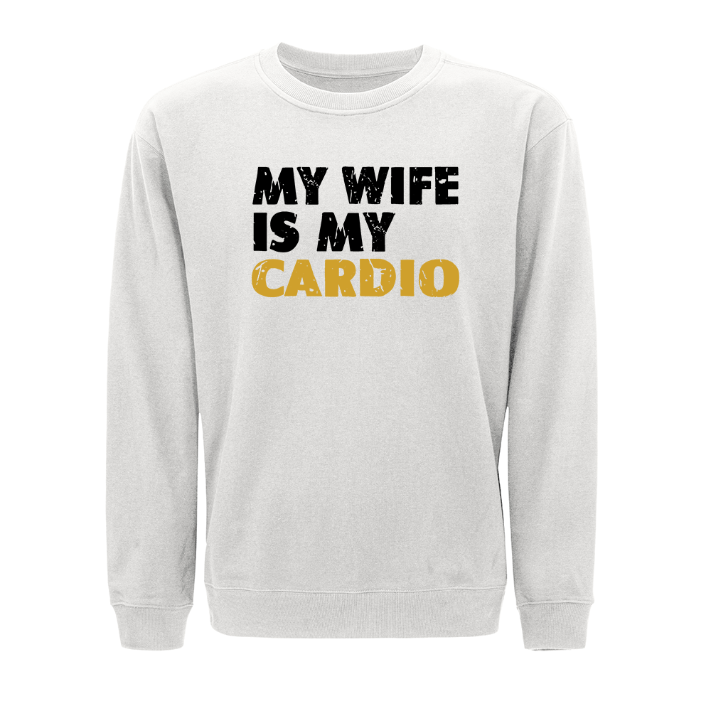 My Wife Is Cardio Crewneck Sweatshirt